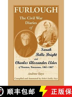 预订 Furlough: The Civil War Diaries of Sarah Belle Bright and Charles Alexander Elder of Trenton, Te... [9780788447785]