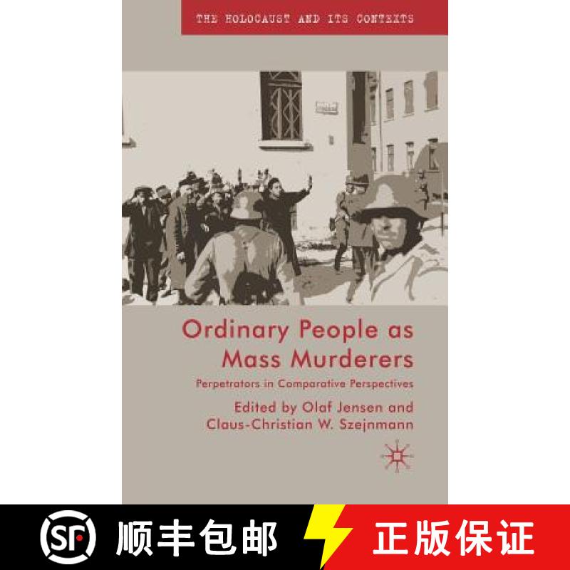 【3-4周达】Ordinary People as Mass Murderers : Perpetrators in Comparative Perspectives [9781349362585]