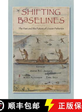 【3-4周达】Shifting Baselines : The Past and the Future of Ocean Fisheries [9781610910002]