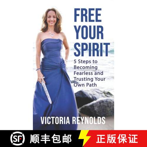 【3-4周达】Free Your Spirit: 5 Steps to Becoming Fearless and Trusting Your Own Path [9781954250000]