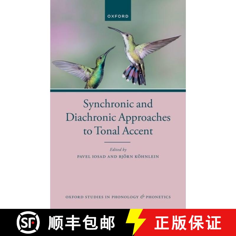 【3-4周达】Synchronic and Diachronic Approaches to Tonal Accent [9780198877011]