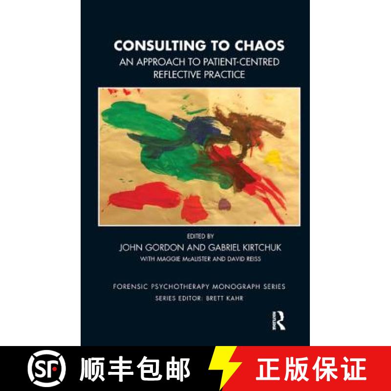 【3-4周达】Consulting to Chaos: An Approach to Patient-Centred Reflective Practice [9781782201267]