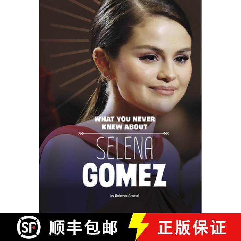 预订 What You Never Knew about Selena Gomez [9781669040613]