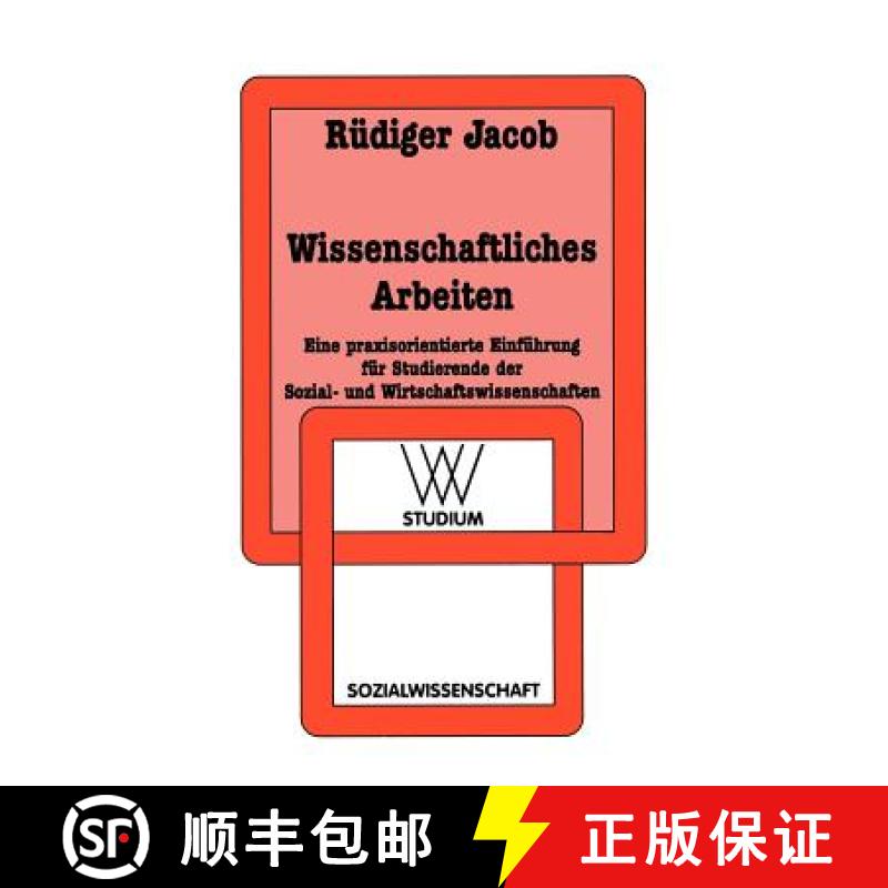 【3-4周达】Wissenschaftliches Arbeiten : Eine praxisorientierte Einführung für Studierende der Sozi... [9783531221762]