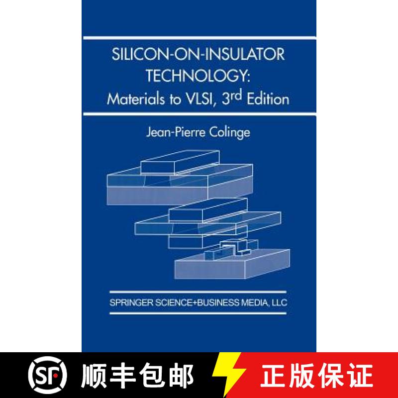 【3-4周达】Silicon-on-Insulator Technology: Materials to VLSI : Materials to VLSI [9781461347958]