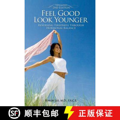 【3-4周达】Feel Good Look Younger: Reversing Tiredness Through Hormonal Balance (Second Edition) [9780982919347]