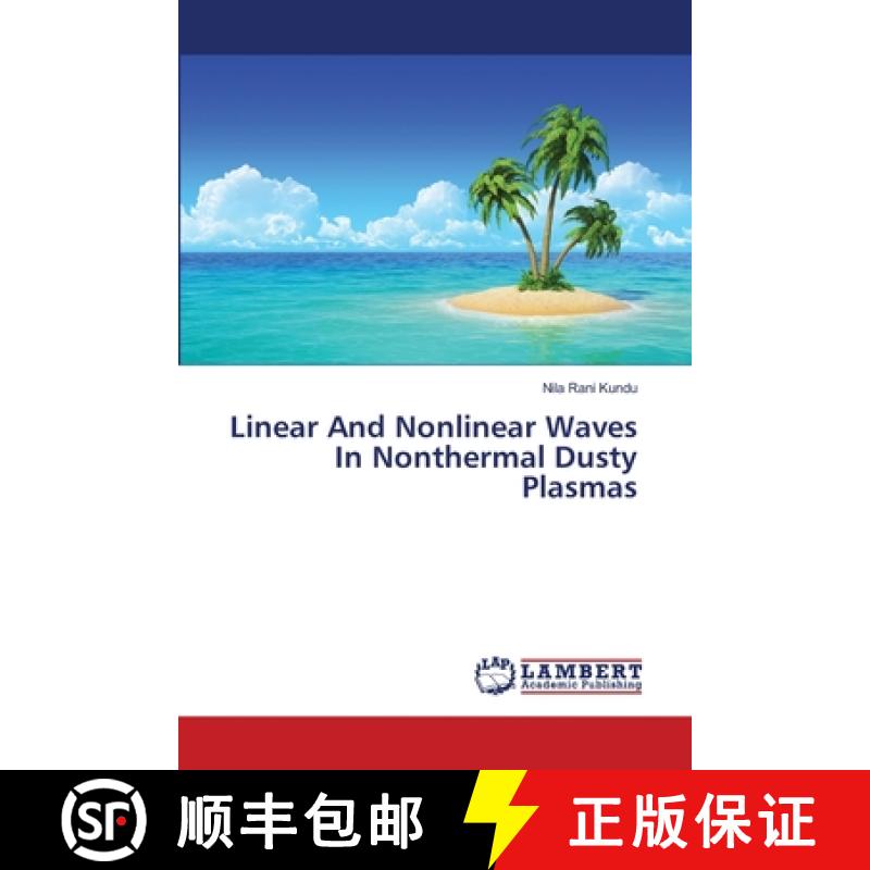 预订 Linear And Nonlinear Waves In Nonthermal Dusty Plasmas [9783659496400]