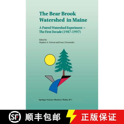 【3-4周达】精装 The Bear Brook Watershed in Maine: A Paired Watershed Experiment : The First Decade (... [9780792356288]
