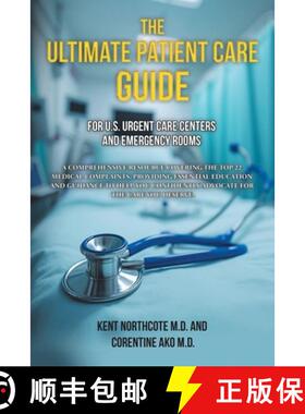 【3-4周达】The Ultimate Patient Care Guide for U.S. Urgent Care Centers and Emergency Rooms: A Compre... [9781665753166]