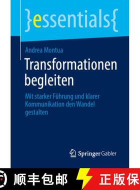 【3-4周达】Transformationen begleiten: Mit starker Führung und klarer Kommunikation den Wandel gesta... [9783658485290]