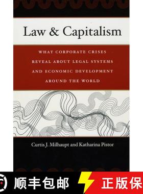 【3-4周达】Law and Capitalism: What Corporate Crises Reveal About Legal Systems and Economic Developm... [9780226525280]