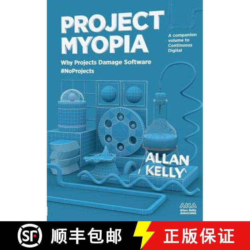 【3-4周达】Project Myopia: Why projects damage software #NoProjects [9781912832040]