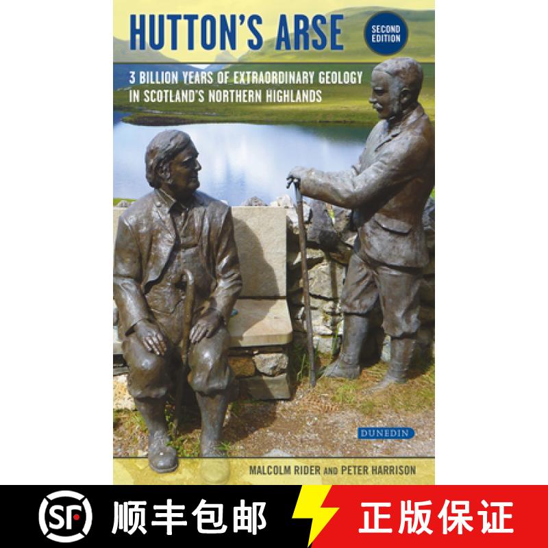 【3-4周达】Hutton's Arse: 3 Billion Years of Extraordinary Geology in Scotland's Northern Highlands [9781780460932]