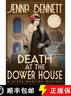 预订 Death at the Dower House LARGE PRINT: A 1920s Murder Mystery [9781942939535]