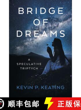 【3-4周达】Bridge of Dreams: A Speculative Triptych [9781803418032]