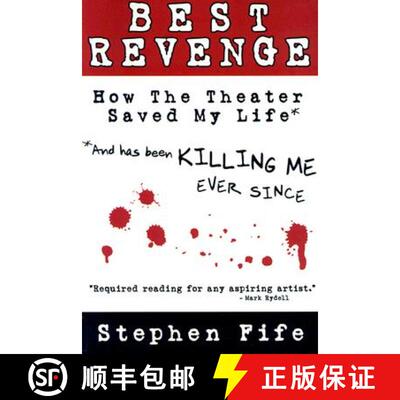 【3-4周达】Best Revenge: How the Theater Changed My Life and Has Been Killing Me Ever Since [9781885942241]