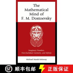 and The Dostoevsky Mind Infinity Geometry Imaginary 9781666948080 Non Euclidean Mathematical 预订 Numbers