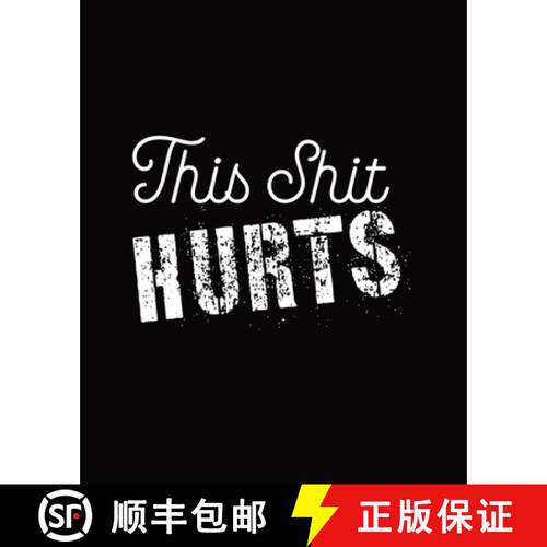 【3-4周达】This Shit Hurts: Daily Tracker for Pain Management, Log Chronic Pain Symptoms, Record Doct... [9781636051222]