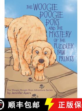 【3-4周达】The Woogie Boogie Boys and the Mystery of the Puddley Paw Prints [9781480883710]