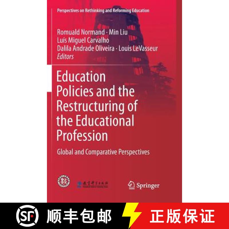 【3-4周达】Education Policies and the Restructuring of the Educational Profession : Global and Compar... [9789811341083]