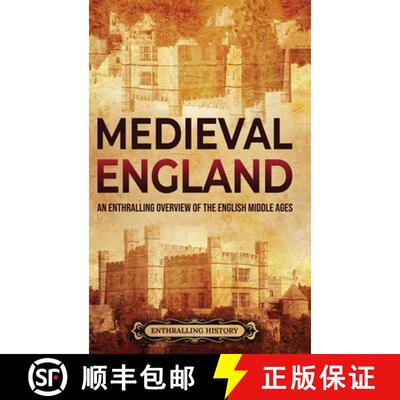 【3-4周达】Medieval England: An Enthralling Overview of the English Middle Ages [9781956296433]