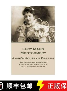 预订 Lucy Maud Montgomery - Anne's House of Dreams: The garret was a shadowy, suggestive, delightful ... [9781785437694]
