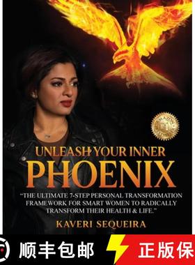 【3-4周达】Unleash Your Inner Phoenix: The Ultimate 7-Step Personal Transformation Framework For Smar... [9781922465955]
