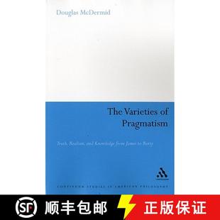James 4周达 Varieties Truth from Knowledge The and Realism 9780826425041 Rorty Pragmatism