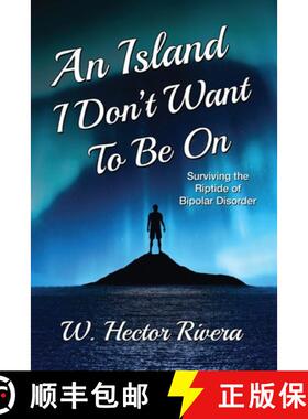 【3-4周达】An Island I Don't Want to Be On: Surviving the Riptide of Bipolar Disorder [9781963359176]