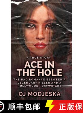 预订 Ace In The Hole: The Bad Romance Between a Legendary Killer and a Hollywood Playwright [9784824156549]