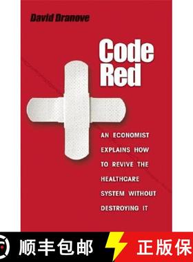 【3-4周达】Code Red: An Economist Explains How to Revive the Healthcare System Without Destroying It [9780691129419]