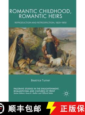 【3-4周达】Romantic Childhood, Romantic Heirs : Reproduction and Retrospection, 1820 - 1850 (1st ed. ... [9783319649696]