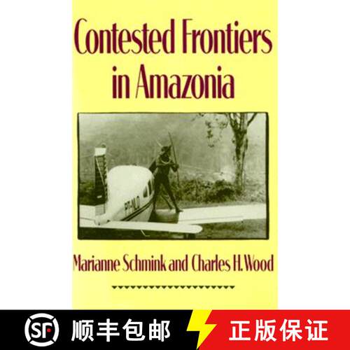【3-4周达】精装 Contested Frontiers in Amazonia [9780231076609]