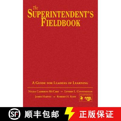 【4周达】The Superintendent′s Fieldbook: A Guide for Leaders of Learning [9781412906104]