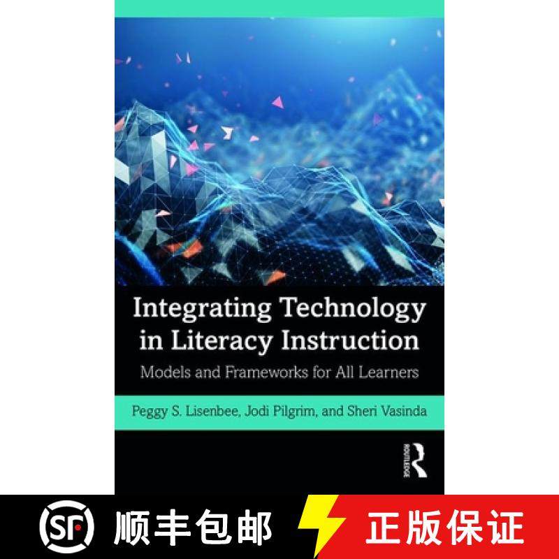 【3-4周达】Integrating Technology in Literacy Instruction : Models and Frameworks for All Learners [9780367355425]