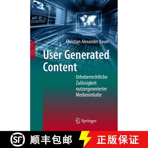 【3-4周达】精装 User Generated Content : Urheberrechtliche Zulässigkeit nutzergenerierter Medieninhalte [9783642200670]