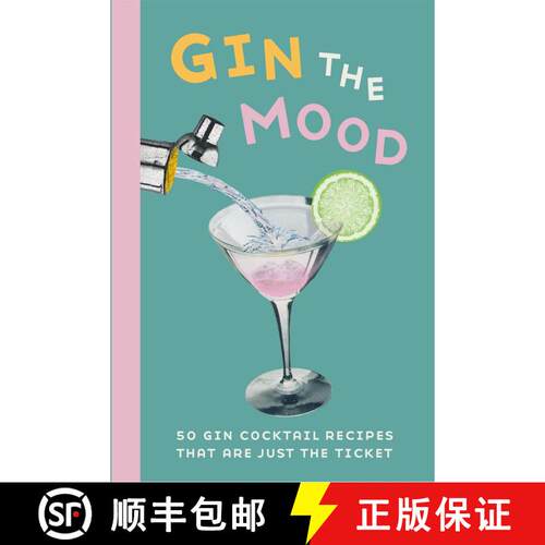 【3-4周达】精装 Gin the Mood : 50 gin cocktail recipes that are just the ticket [9781912983025]