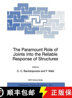 【3-4周达】The Paramount Role of Joints Into the Reliable Response of Structures: From the Classic Pi... [9780792367017]