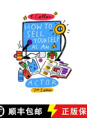 预订 How to Sell Yourself as an Actor, 7th Edition [9781935247272]