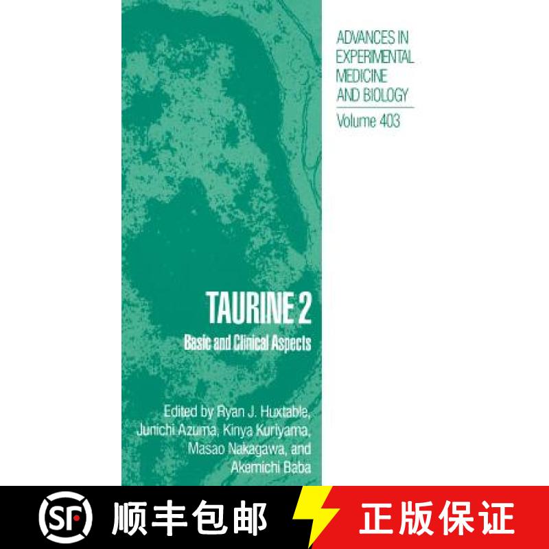 【3-4周达】Taurine 2: Basic and Clinical Aspects - Taurine 2 Basic and Clinical Aspects [9780306453854]