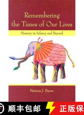 【3-4周达】Remembering the Times of Our Lives: Memory in Infancy and Beyond [9780805857337]