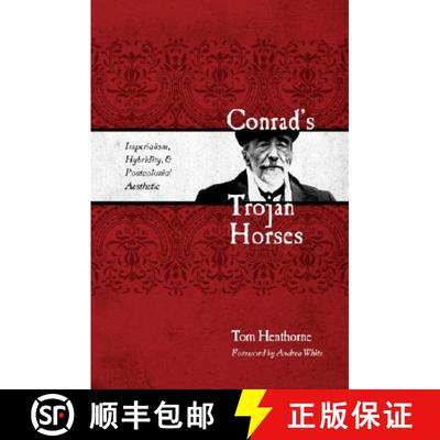 【3-4周达】Conrad's Trojan Horses: Imperialism, Hybridity, and the Postcolonial Aesthetic [9780896726338]