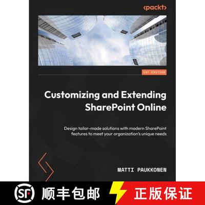 预订 Customizing and Extending SharePoint Online: Design tailor-made solutions with modern SharePoint... [9781803244891]