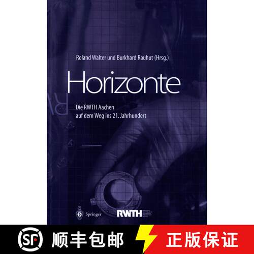【3-4周达】Horizonte: Die RWTH Aachen auf dem Weg ins 21. Jahrhundert [9783642643187]