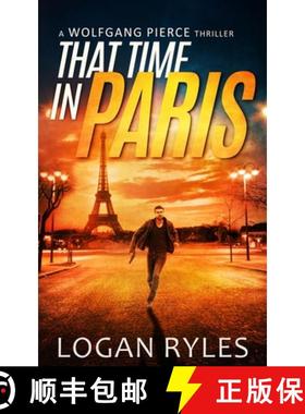预订 That Time in Paris: A Wolfgang Pierce Novella [9781735903125]