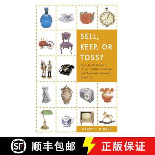 【3-4周达】Sell, Keep, or Toss?: How to Downsize a Home, Settle an Estate, and Appraise Personal Prop... [9780375722400]