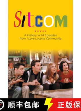 预订 Sitcom: A History in 24 Episodes from I Love Lucy to Community [9781613743843]