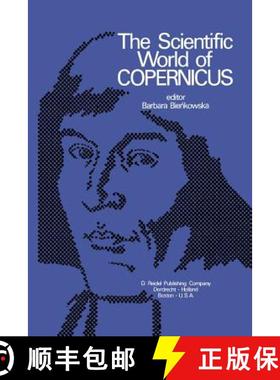 【3-4周达】The Scientific World of Copernicus: On the Occasion of the 500th Anniversary of His Birth ... [9789401026185]