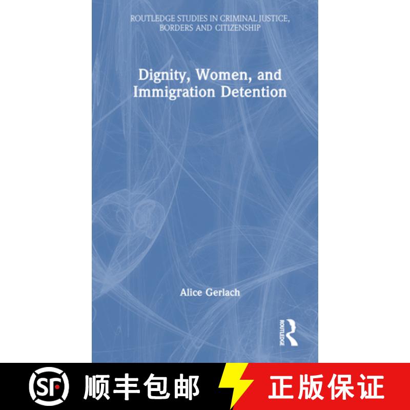 【3-4周达】Dignity, Women, and Immigration Detention [9780367422806]