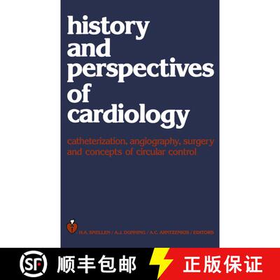 【3-4周达】History and perspectives of cardiology: Catheterization, angiography, surgery and concepts... [9789400986237]
